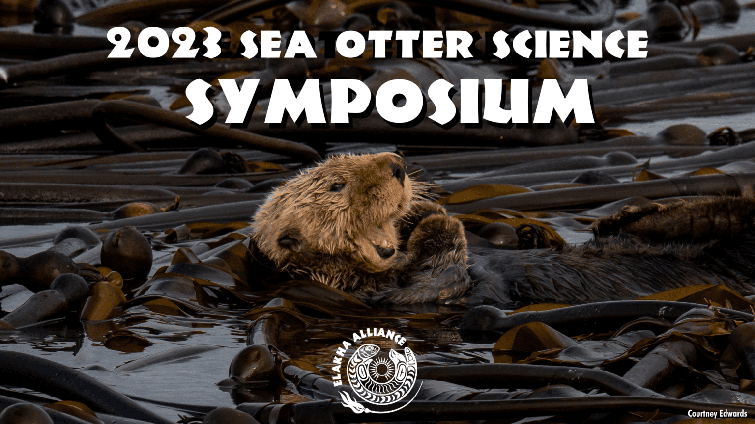 2023 Virtual Sea Otter Science Symposium - Elakha Alliance